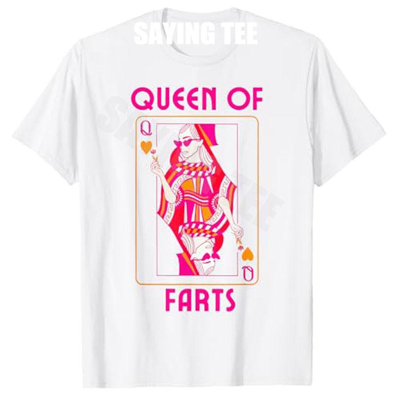 

Queen of Farts Embarrassing Joke Adult Humor Unisex Women TShirt Novelty Sarcasm Saying Tee Y2k Fashion Cool Funny Graphic Outfit S