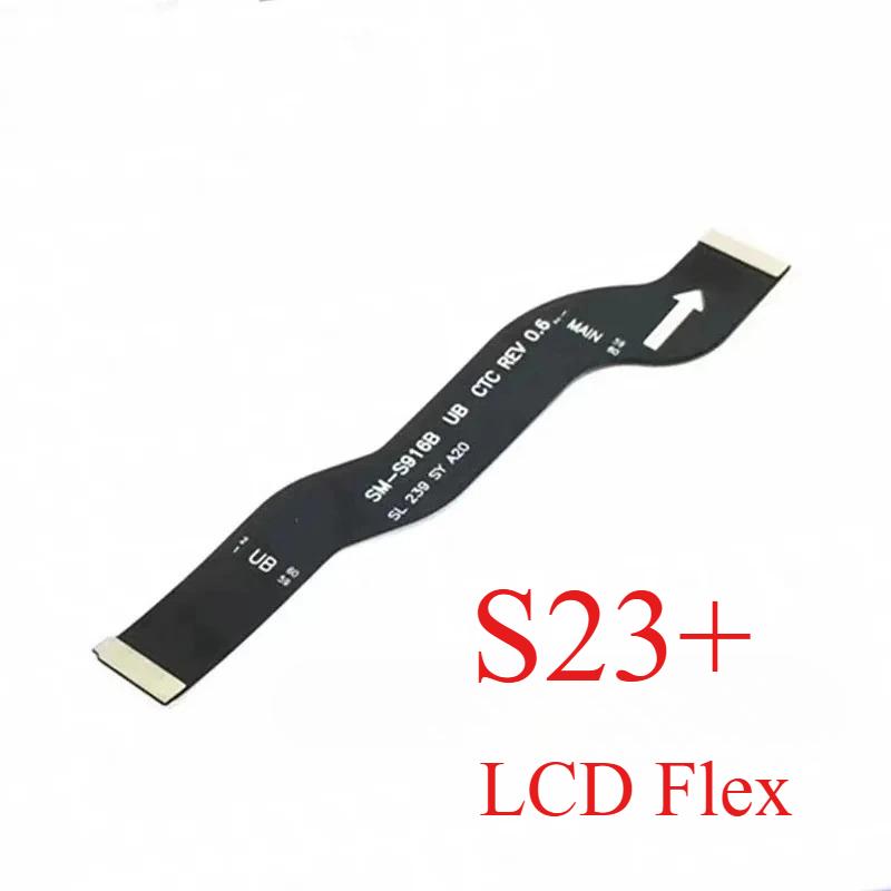 LCD Display Main Screen Connector Board Ribbon Flex Cable For Samsung S23 Plus S23Ultra S24 S25 S911 S916 S918 LCD Repair