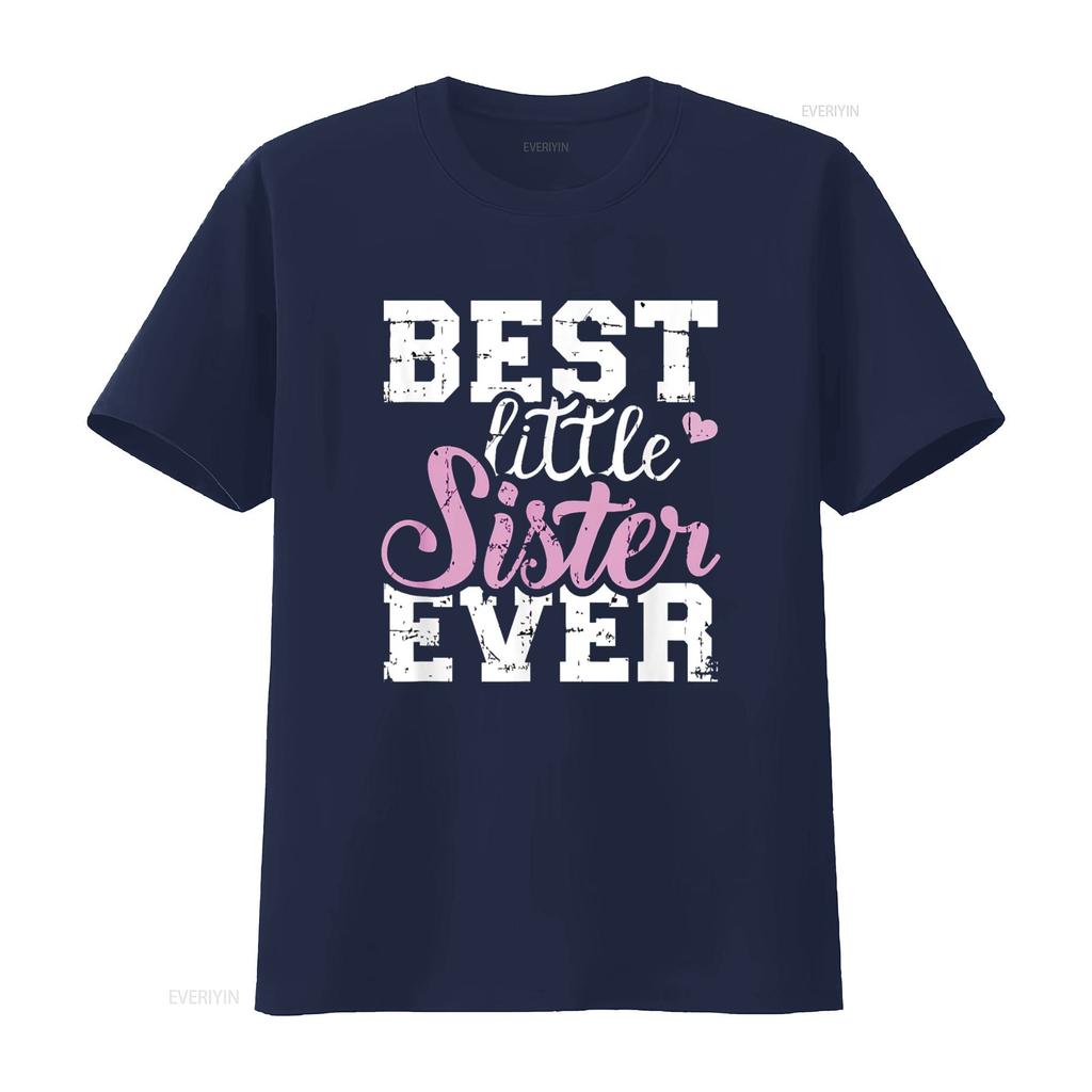 Best Little Sister Ever T Shirt Vintage Washed Versatile Comfortable Breathable Casual Unisex Homme Top For Everyday Wear