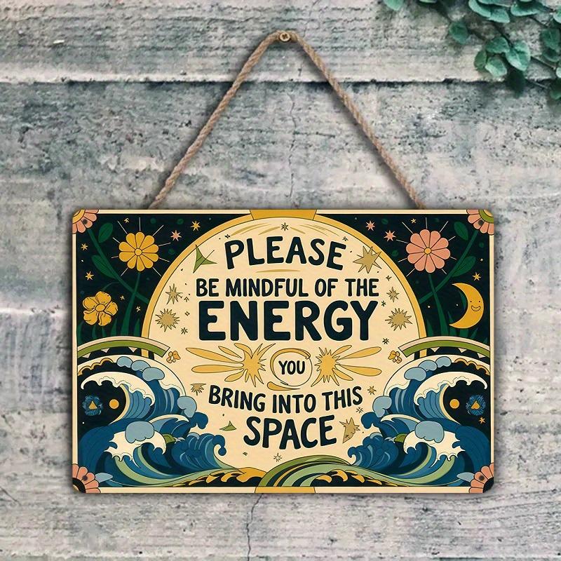 1pc Tin Aluminum Metal Mindful Energy Decorative Sign "Please Be Mindful of the Energy You Bring Into This Space" Warm Wave