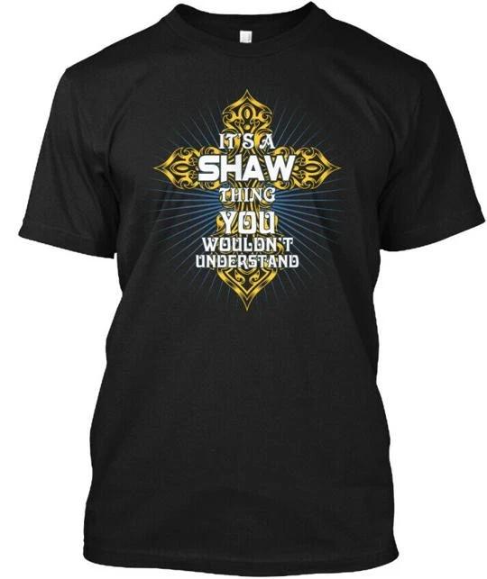 Its A Shaw Thing Funny Gift T-shirt Made in the USA Size S to 5XL L
