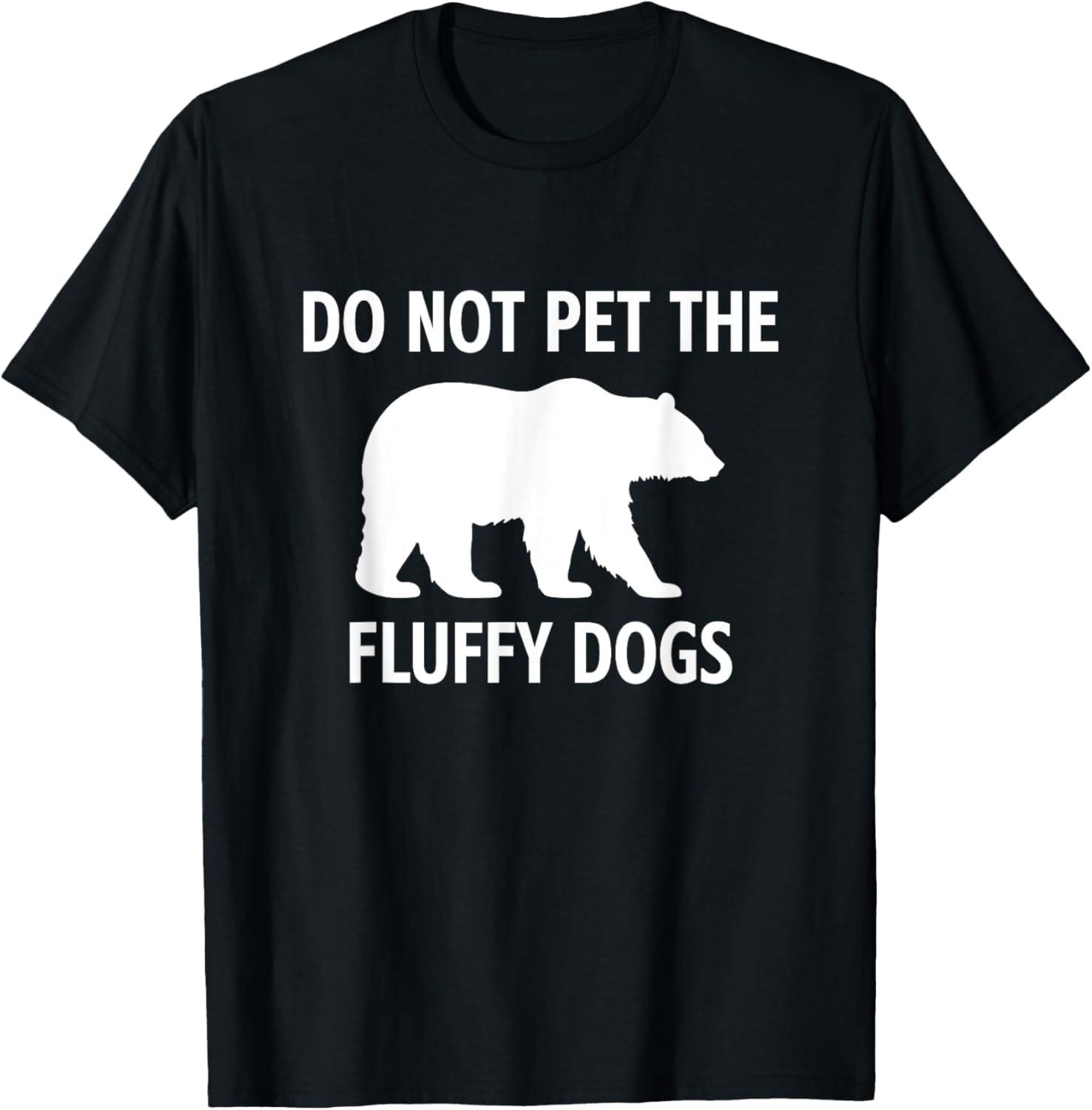 XXIAOLONG Bear, Do Not Pet The Fluffy Dogs, Funny, Jokes, Sarcastic T-Shirt XXXXXL чёрный