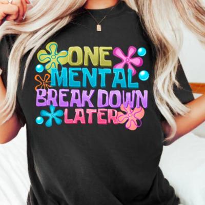 One Mental Breakdown Later Shirt – Funny Sarcastic Retro Graphic Tee, Mental Health Humor T-Shirt