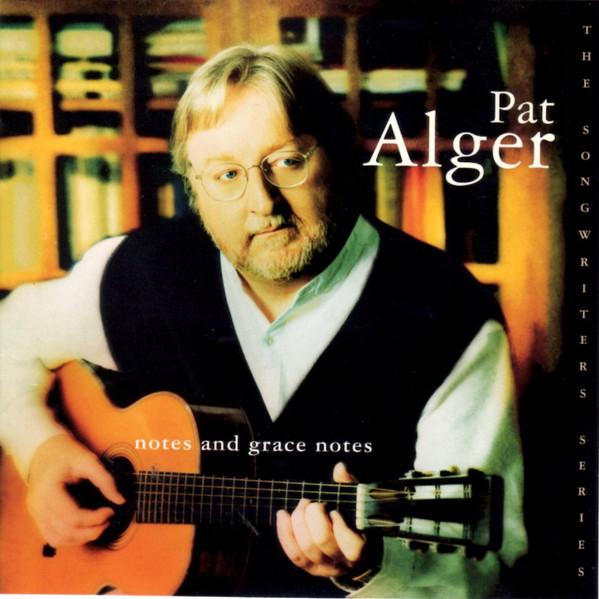 CD PAT ALGER - Notes And Grace Notes CDP724382905325 Liberty 1994 US Country/Folk Used