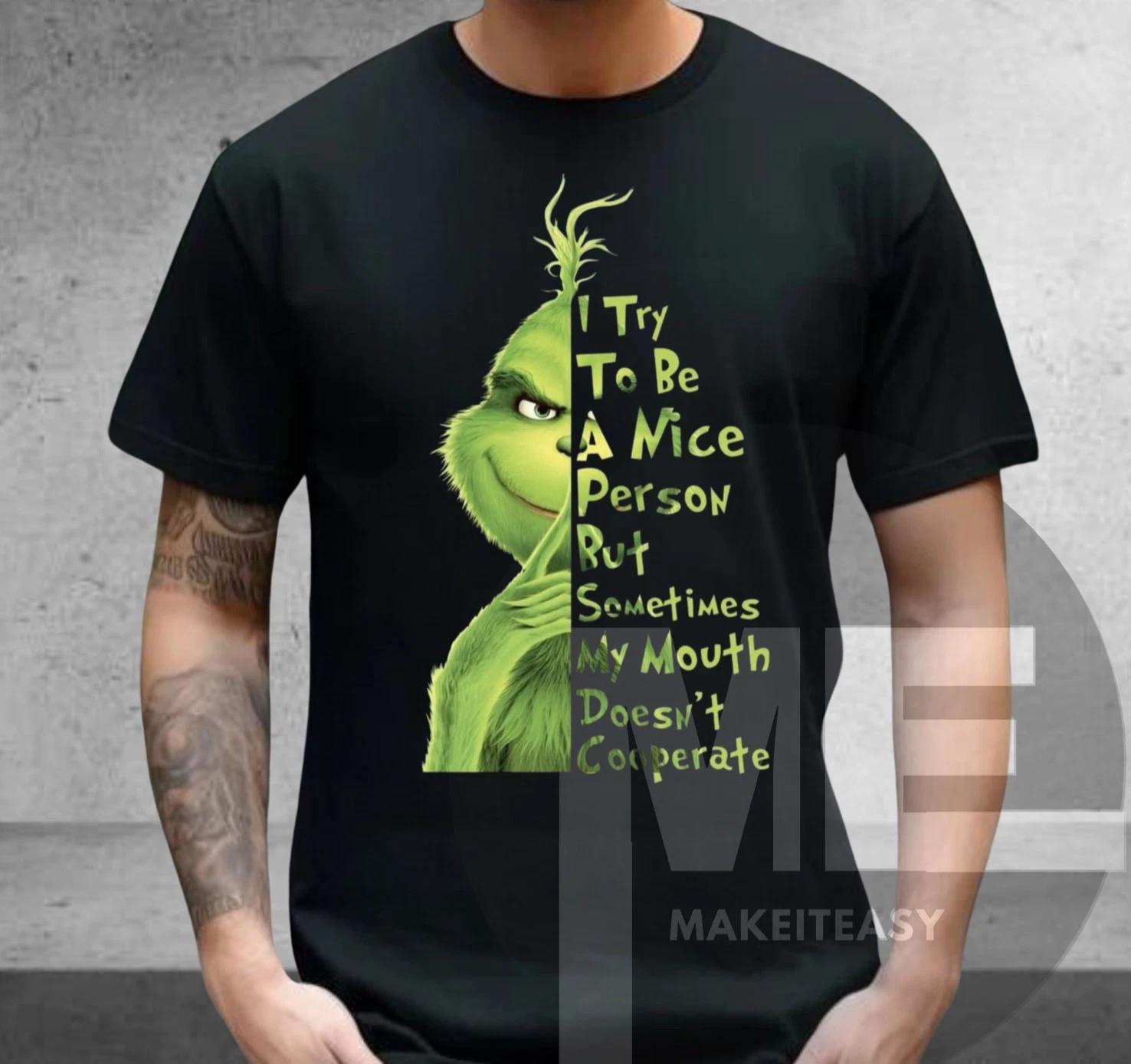 Men s and Women s T-shirts Grinch Christmas T-Shirt I Try To Be Nice Tee Fan Gift XXXXL