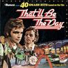 LP Record VARIOUS  Thatll Be The Day MR20023 Ronco 1973 UK Soundtracks  Musicals Used