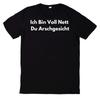 T-Shirt I Am Very Nice You Assface Saying
