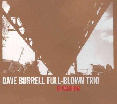 CD DAVE BURRELL FULL-BLOWN TRIO - Expansion HT001 High Two 2004 US Jazz Gebraucht