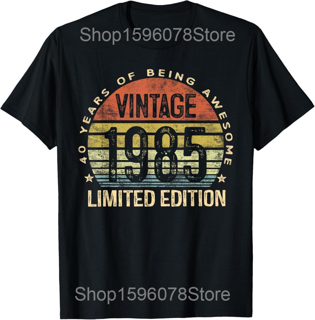 Vintage 1985 Limited Edition 40 Year Old Gifts 40th Birthday T Shirt Men Streetwear Tee Shirt Short Sleeve Unisex Loose Clothing
