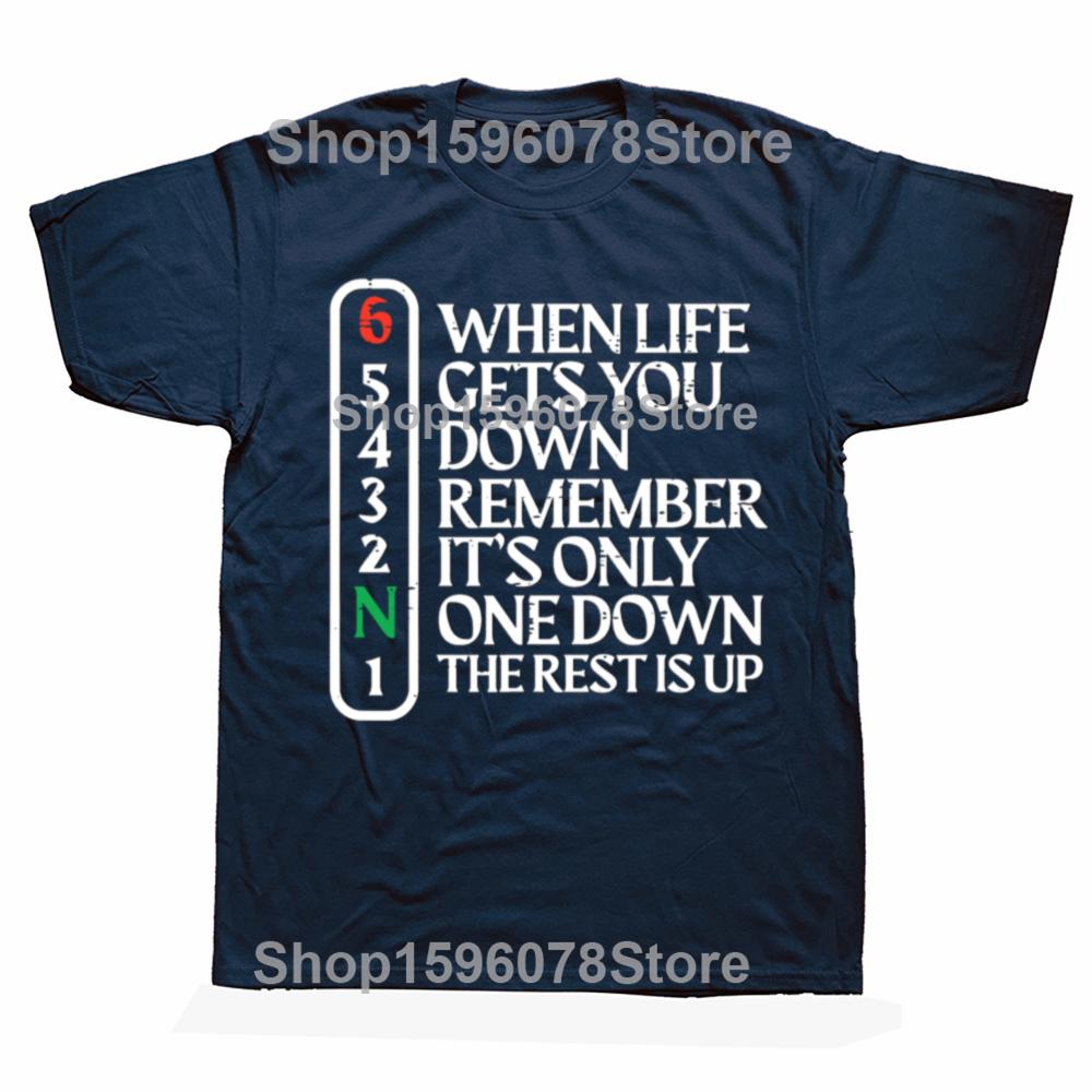 Funny Biker When Life Gets You Down Motorcycle T Shirts Men Pure Cotton Streetwear Tee Shirt Short Sleeve Unisex Loose Clothing