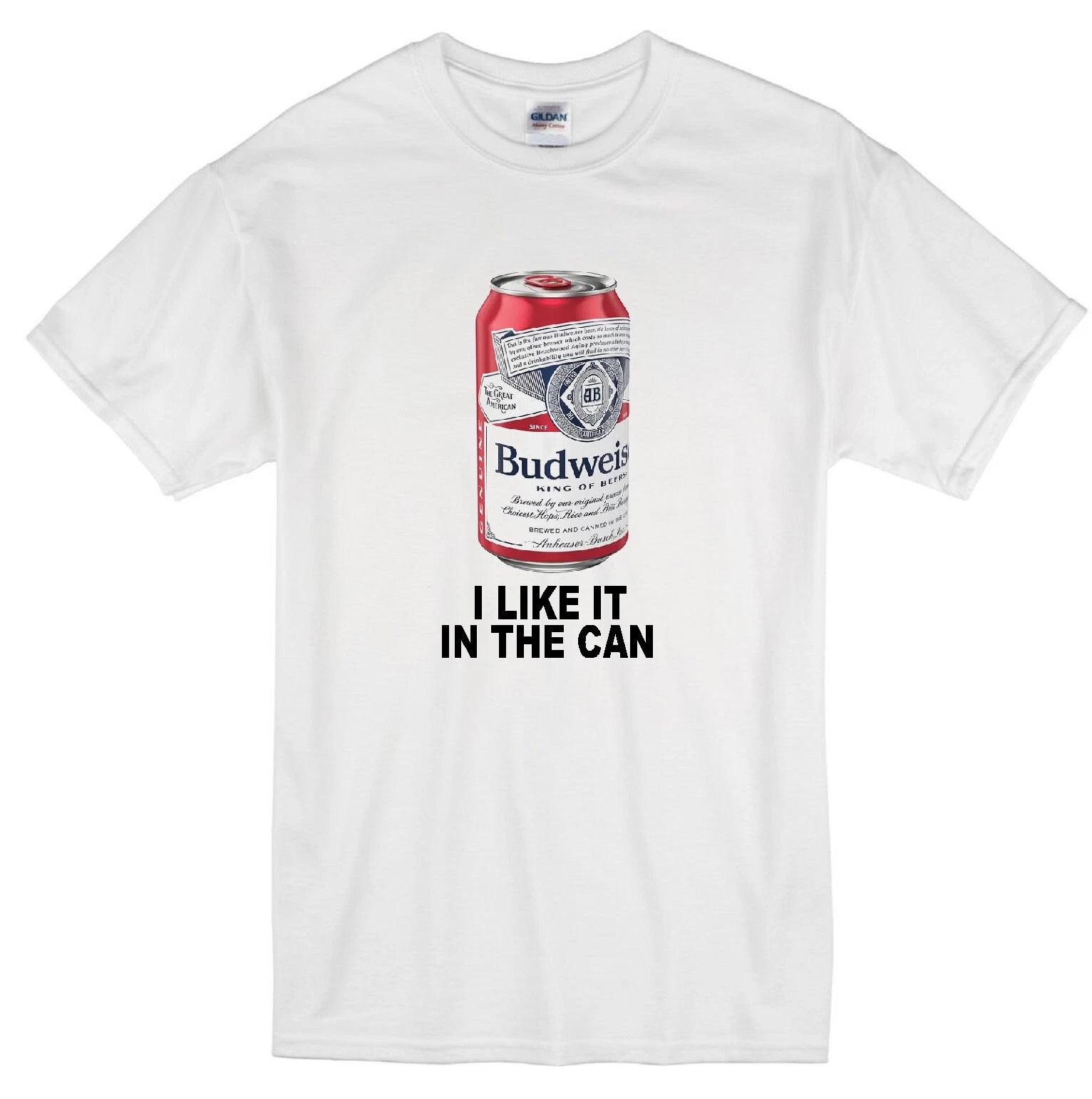

BUDWEISER BEER I LIKE IT IN THE CAN FUNNY BREWSKI DRINKER WHITE T-shirt 2XL