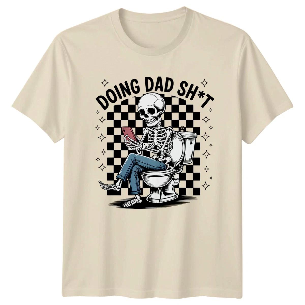 Doing Dad Sh*t Dad Humor Graphic Mens Womens Tee Shirt XS