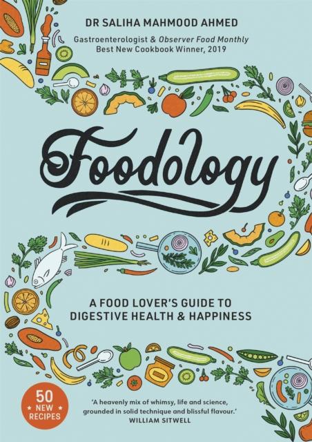 The Foodology : A Food-lover's Guide To Digestive Health and Happiness Book