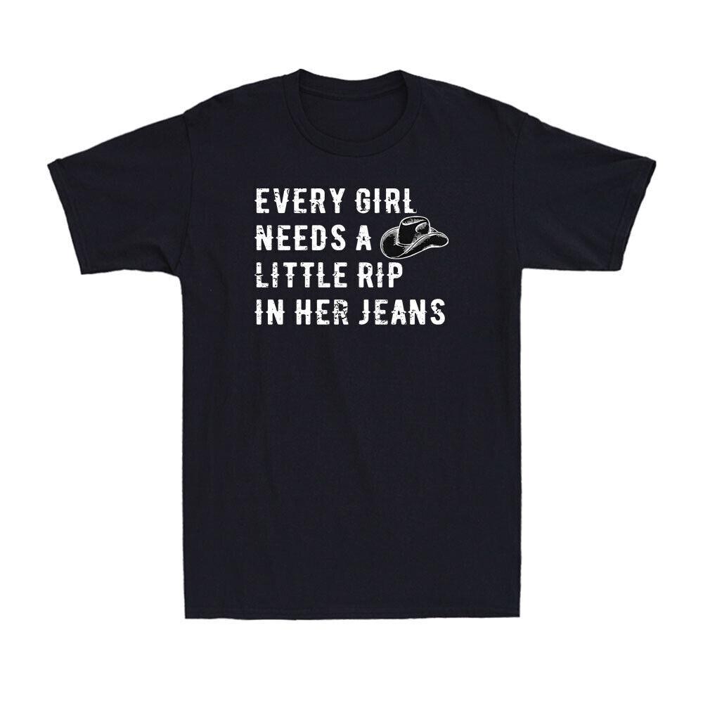 Every Girl Needs A Little Rip In Her Jeans Funny Cowgirl Gift Vintage T-Shirt XXXL