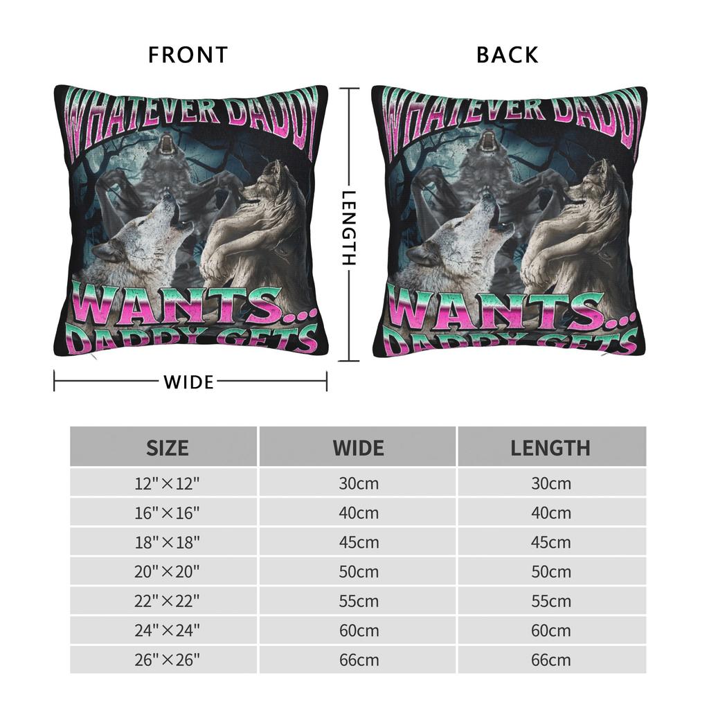 Whatever Daddy Wants Daddy Gets  Pillowcases Merch Printing Cushion Cover Gift  Pillow Case Cover Home Multiple Sizes