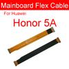 Motherboard LCD Flex Kabel Für Huawei Honor 5A 5C 5X 6 6A 6X 7A 7C 7X 7S 8A 8C Spielen 5,7 in Pro Mainboard Hauptplatine Flex Band