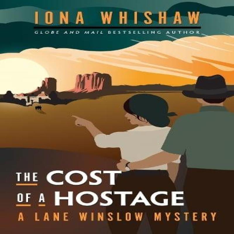 The Cost of a Hostage by Iona Whishaw Paperback Book 9781771514545