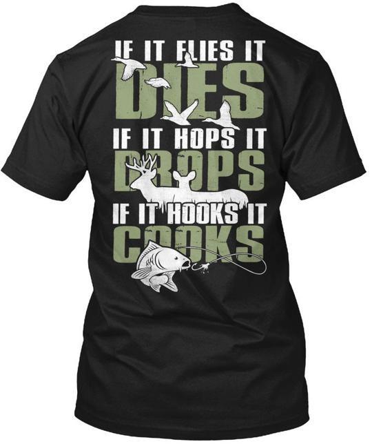 If It Flies Hops Hooks - Dies Drops Cooks T-Shirt Made in the USA Size S to 5XL Unisex T-Shirt S