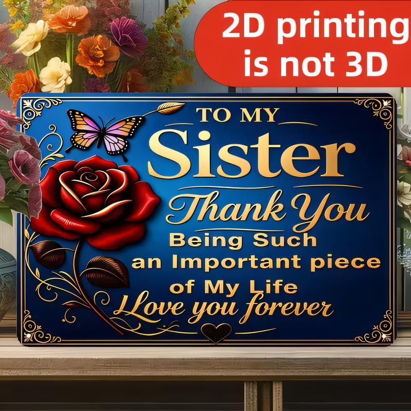 Tin Sign for My Sister Thank You Being Such an Important Piece of My Life I Love You Forever D Printing Vintage Metal Wall Art