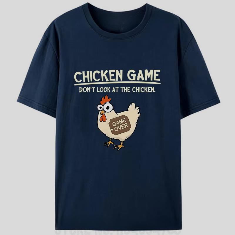 Chicken Game Don't Look At The Chicken Funny Meme Men's Women T-Shirt Cotton Tee Tops Classic Novelty Gifts Short Sleeve  Casual