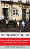 The The Education of Nations : How the Political Organization of the Poor, Not Democracy, Led Governments To Invest In Mass Education Book