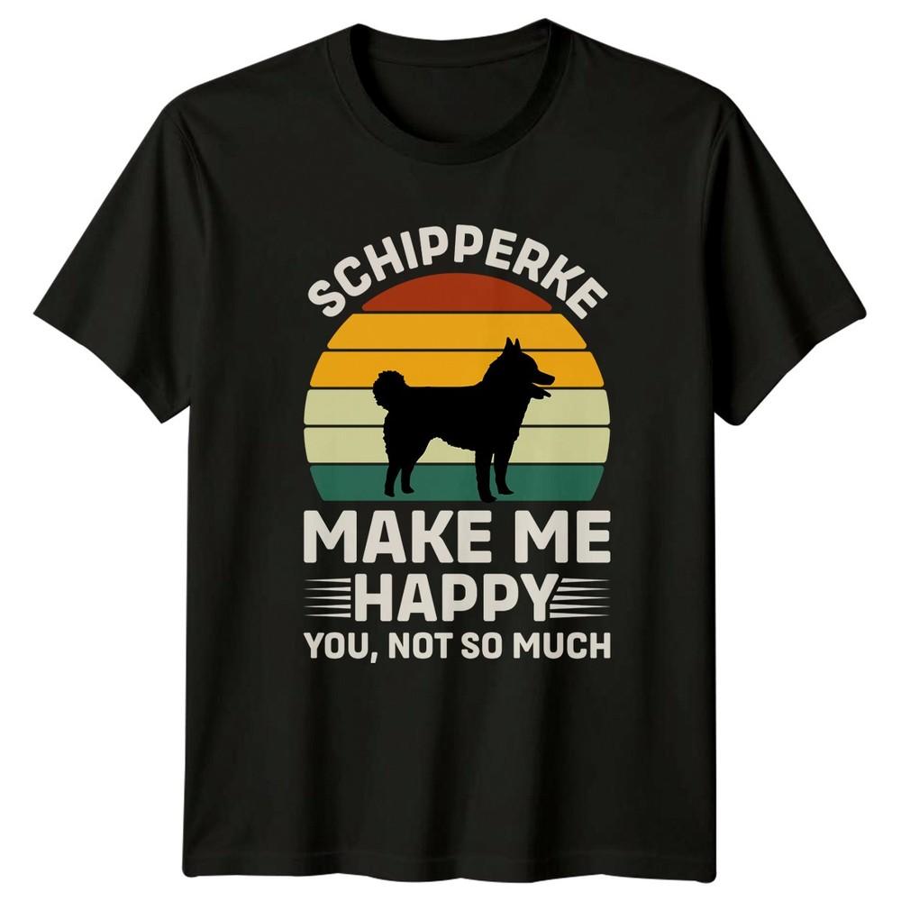 Schipperke Make Me Happy You TShirt Schipperke Owner Dog Lover