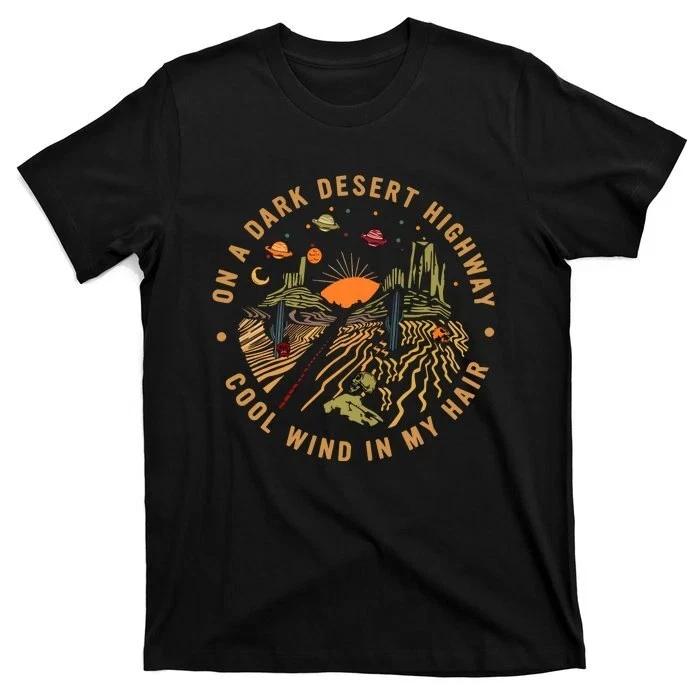 On A Dark Desert Highway Adventure T shirt For Men And Women S