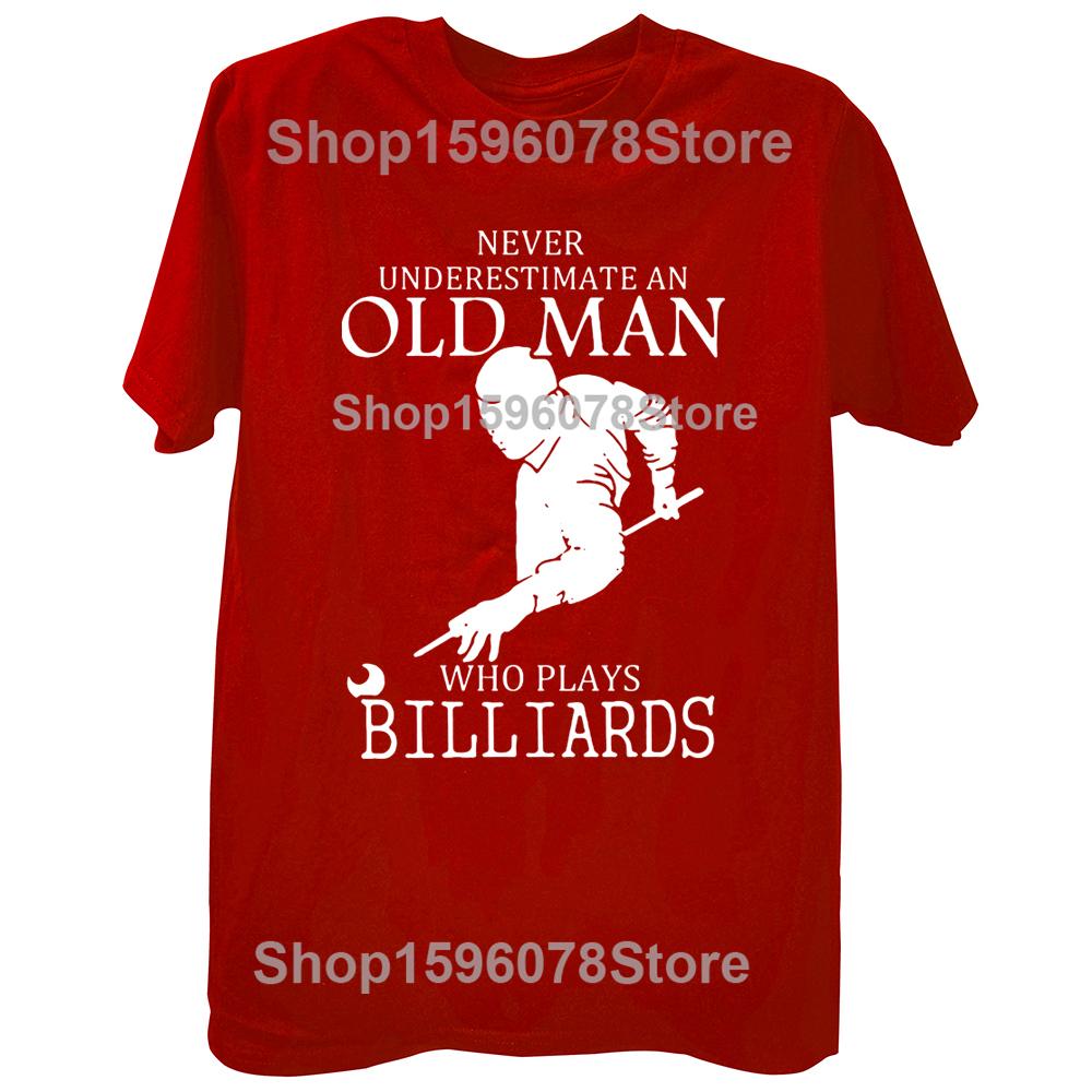 Funny Never Underestimate An Old Man Who Plays Billiards T Shirts Graphic Cotton Streetwear Short Sleeve Birthday Gifts T-shirt