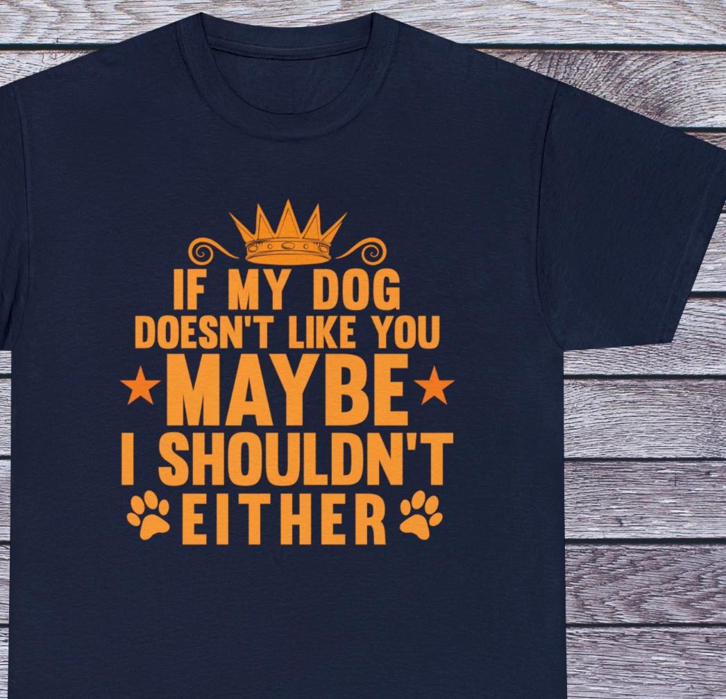 Dog Lover Funny Quotes T Shirt Pet Lover Tee Sarcastic Quotes Clothing XL