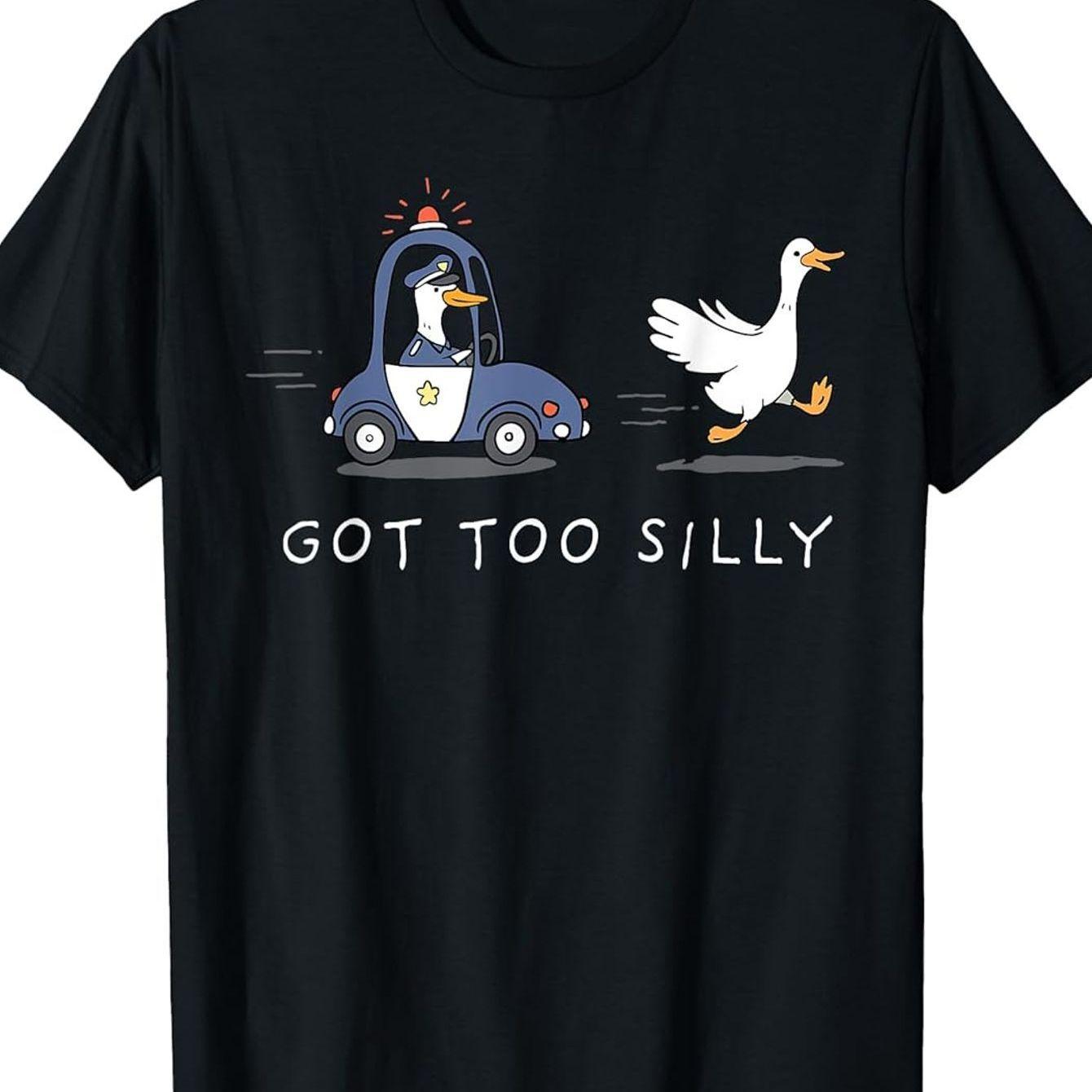 Funny Goose Police Got Too Silly Graphic T-Shirt Retro Humor Cartoon Duck Casual Tee Gift S