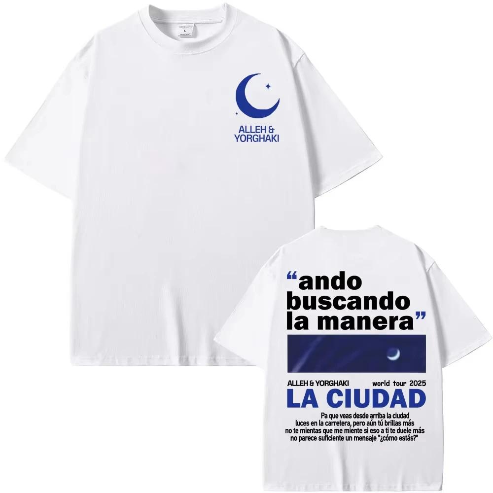 Alleh Yorghaki La Ciudad Worid Tour 2026 T Shirt Men Women Fashion Hip Hop Punk Tshirts Casual Male Cotton Tshirt Streetwear