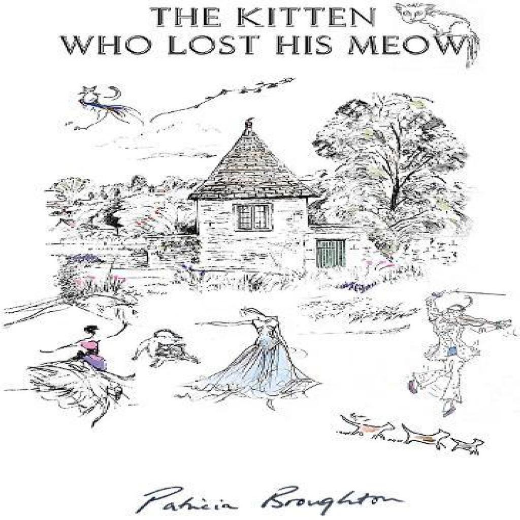 The Kitten Who Lost His Meow by Patricia Broughton Hardback Book 9781399990752