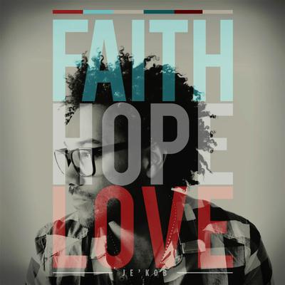 CD JEKOB  Faith Hope Love 859708877380 SAVE THE CITY 2012 US SoulFunk Used