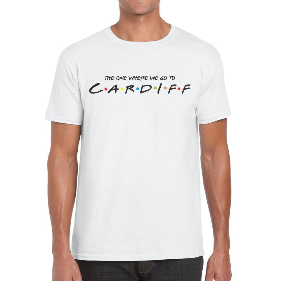 The One Where We Go To Cardiff Inspired By Friends Spoof Capital Of Wales Mens Tee Top S