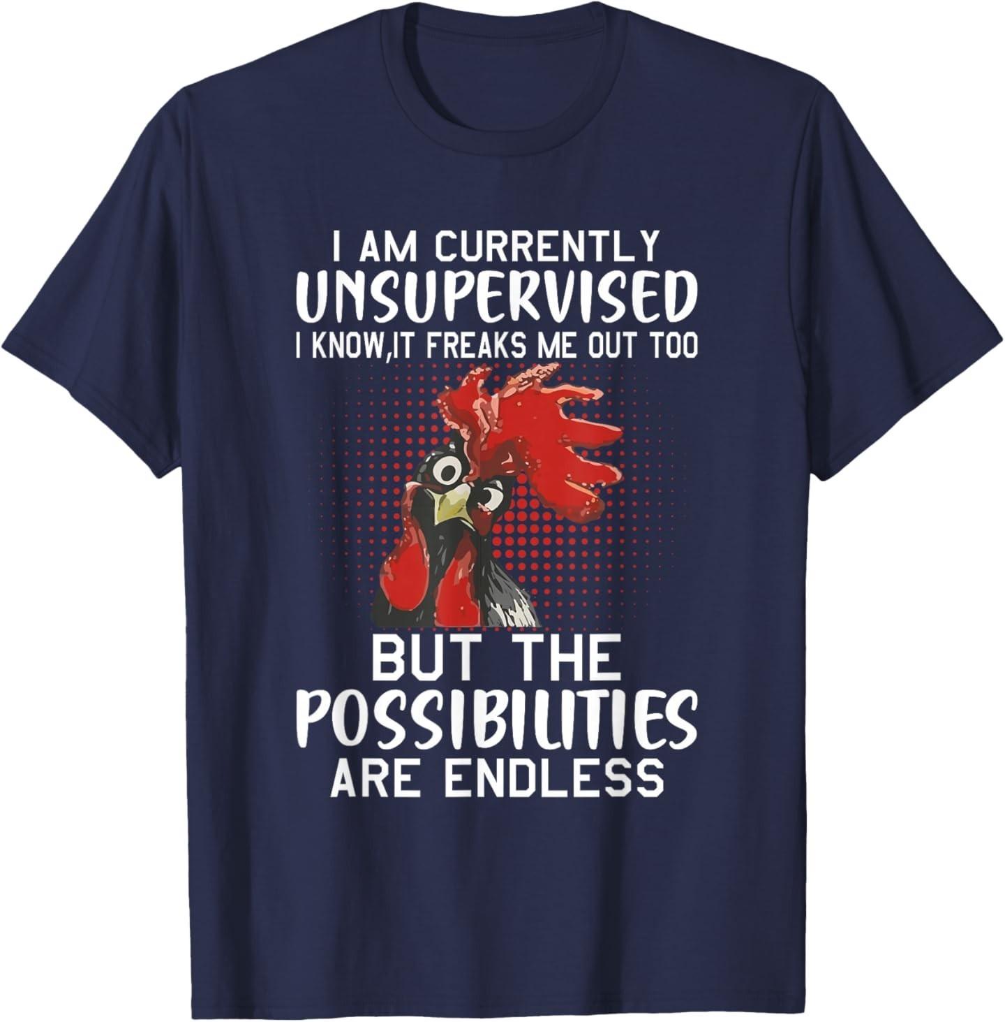 I am Currently Unsupervised - Funny Sayings T-Shirt S