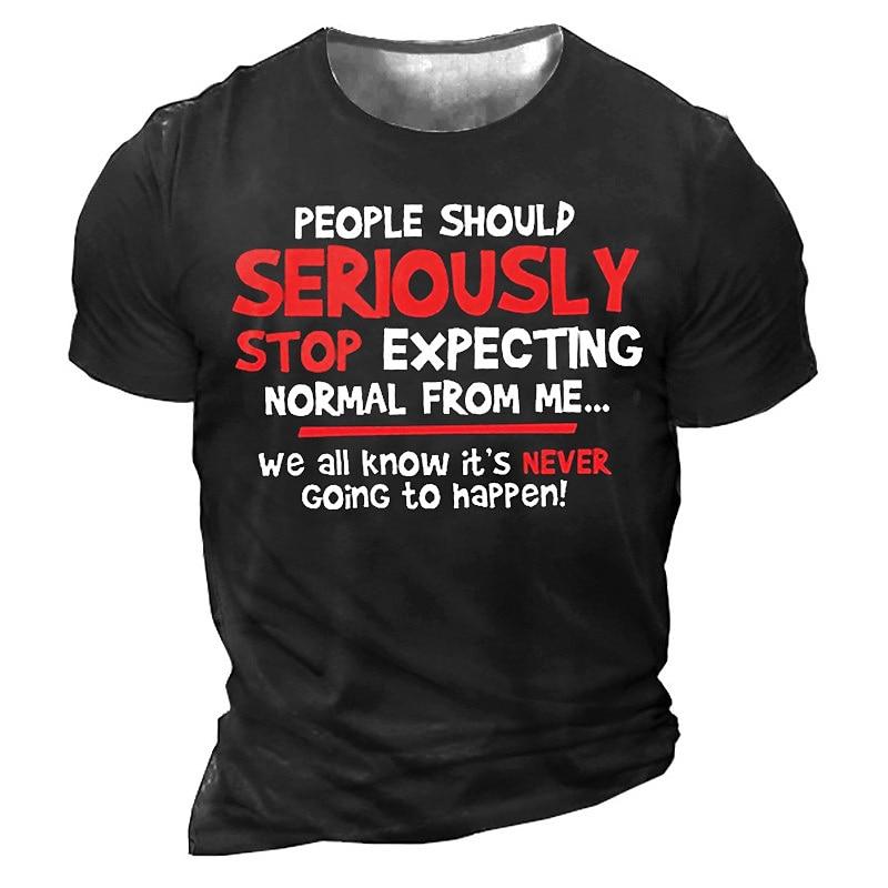 

Mens Graphic Tee Funny Stop Expecting Normal From Me Sarcastic Lifestyle Short Sleeve Shirt S