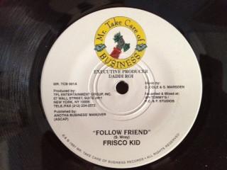 

7inch Record FRISCO KID / TUFFEST - Follow Friend / She Get Played MRTCB001 Mr. Take Care O 1997 Reggae, Ska & Dub Used