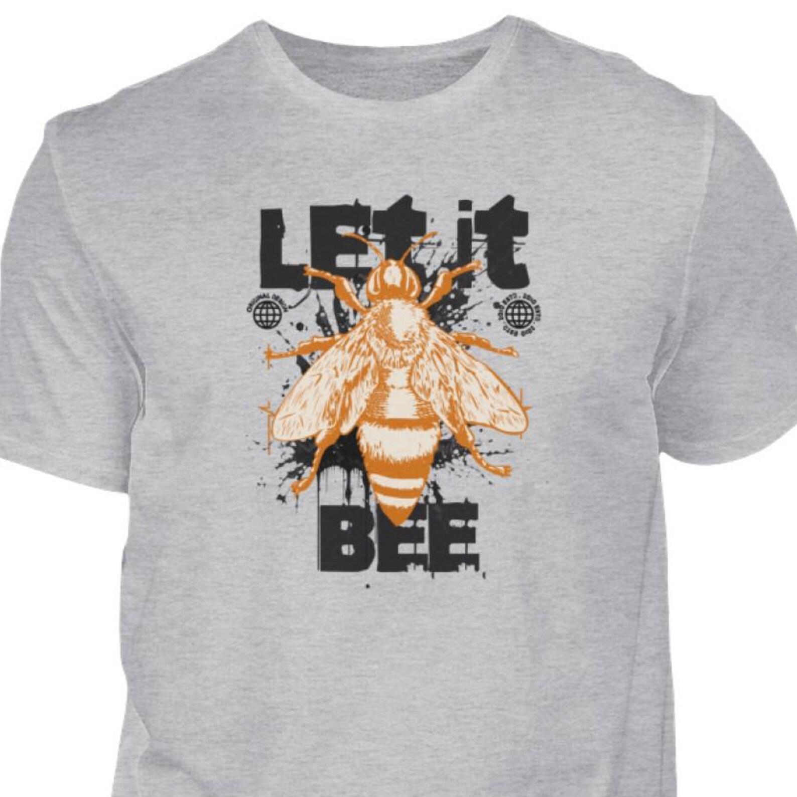 Let it Bee Shirt, Funny Bee T-Shirt, Gift for Nature Lovers, Sustainability Fun Shirt, Retro Graphic Tee, Gift for Him, Hipster S