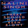 There Should Have Been Eight by Nalini Singh Paperback Book 9781399611565