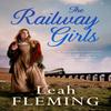 The Railway Girls by Leah Fleming Paperback Book 9781471159619