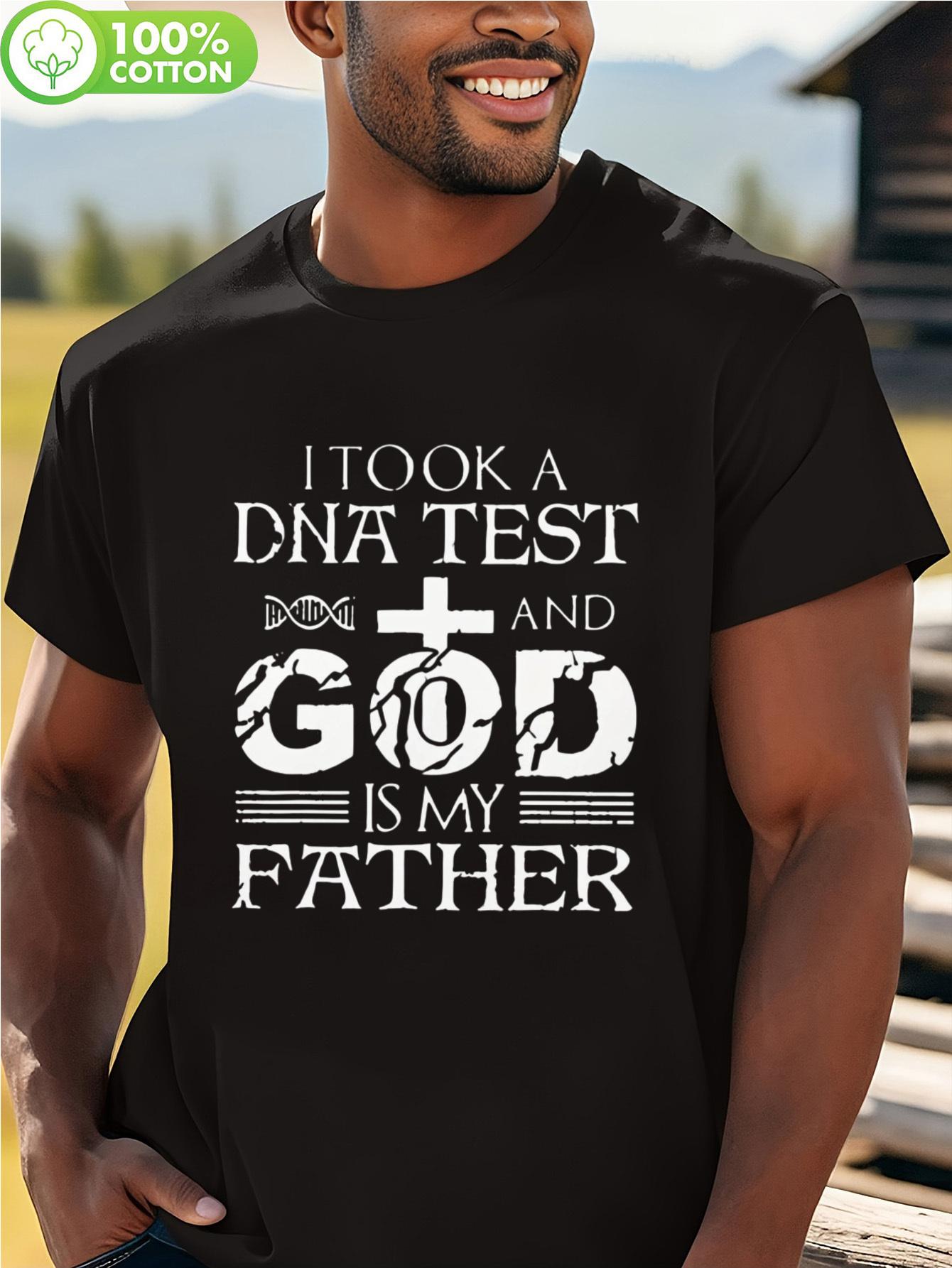 I Took a DNA Test and God is My Father Graphic Tshirt - S... L