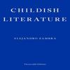 Childish Literature by Alejandro Zambra Paperback Book 9781804271100