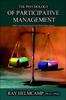 The The Psychology of Participative Management : With a Case Study from the Fort Worth State School Book
