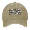 2026 I Am Teacher What's Your Superpower Baseball Cap Summer Hat Hiking Hat Luxury Man Hat Horse Ladies Men's
