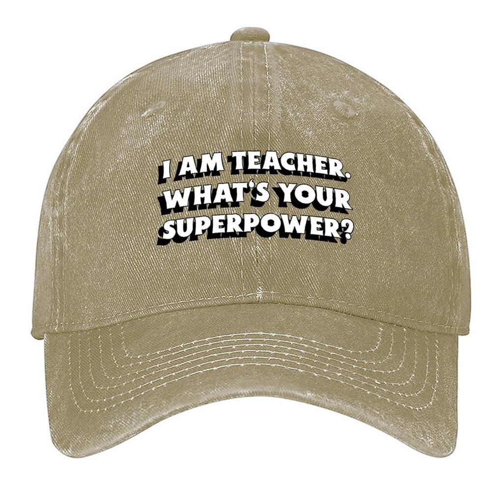 2026 I Am Teacher What's Your Superpower Baseball Cap Summer Hat Hiking Hat Luxury Man Hat Horse Ladies Men's