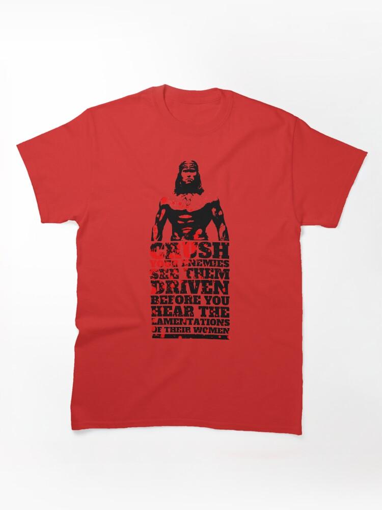 Conan the Barbarian What is Best in Life? Classic Unisex T-Shirt