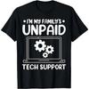 Sono il supporto tecnico non pagato della mia famiglia T-shirt divertente da ingegnere informatico