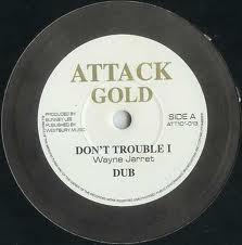 10inch Record WAYNE JARRETT / LINVAL THOMPSON - Don't Trouble I / Wicked Babylon ATT10013 Attack Gold 2003 UK Reggae, Ska & Dub Used