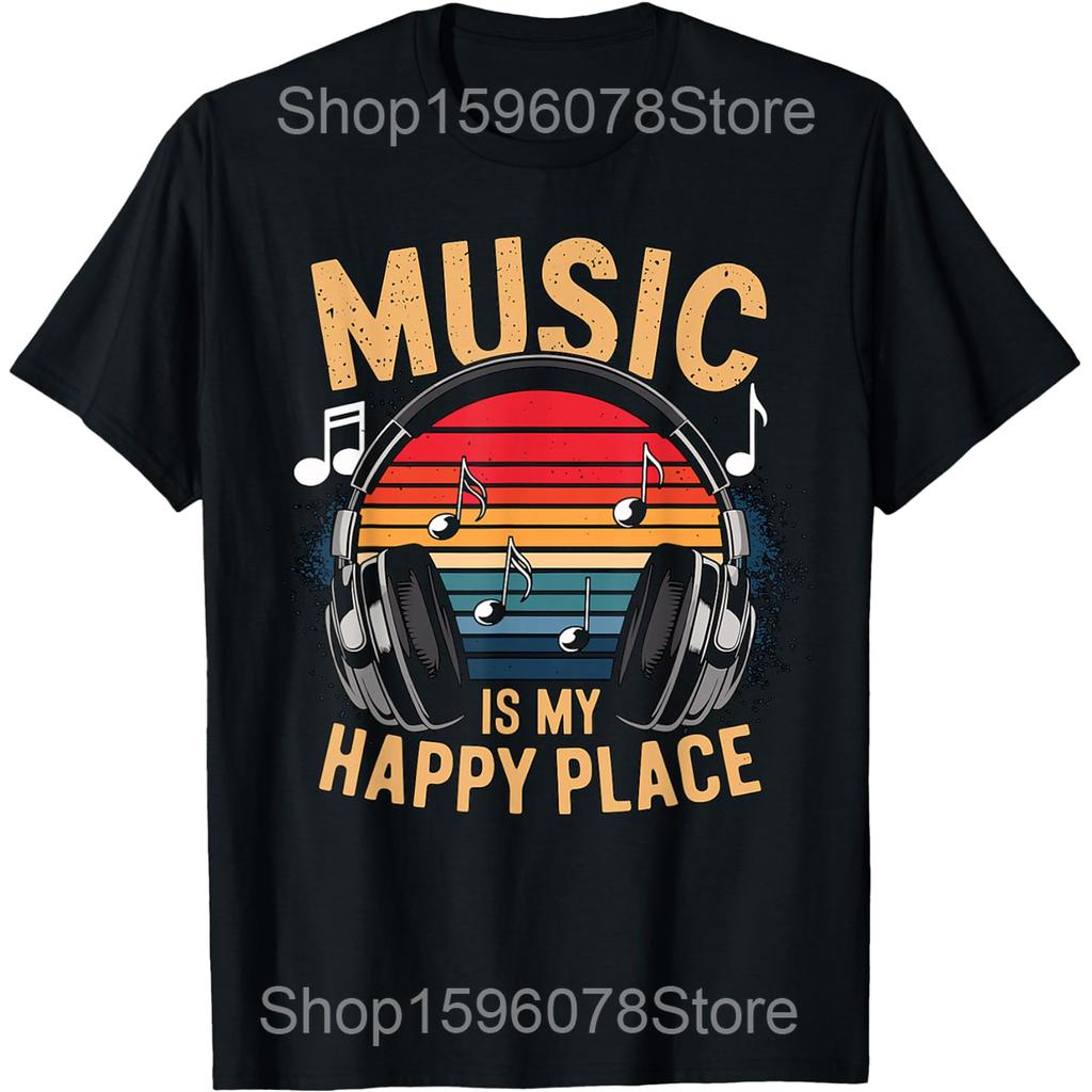 Music is My Happy Place Musician EDM Music Lovers DJ T Shirts Men Cotton Humor Streetwear Tee Short Sleeve Unisex Loose Clothing