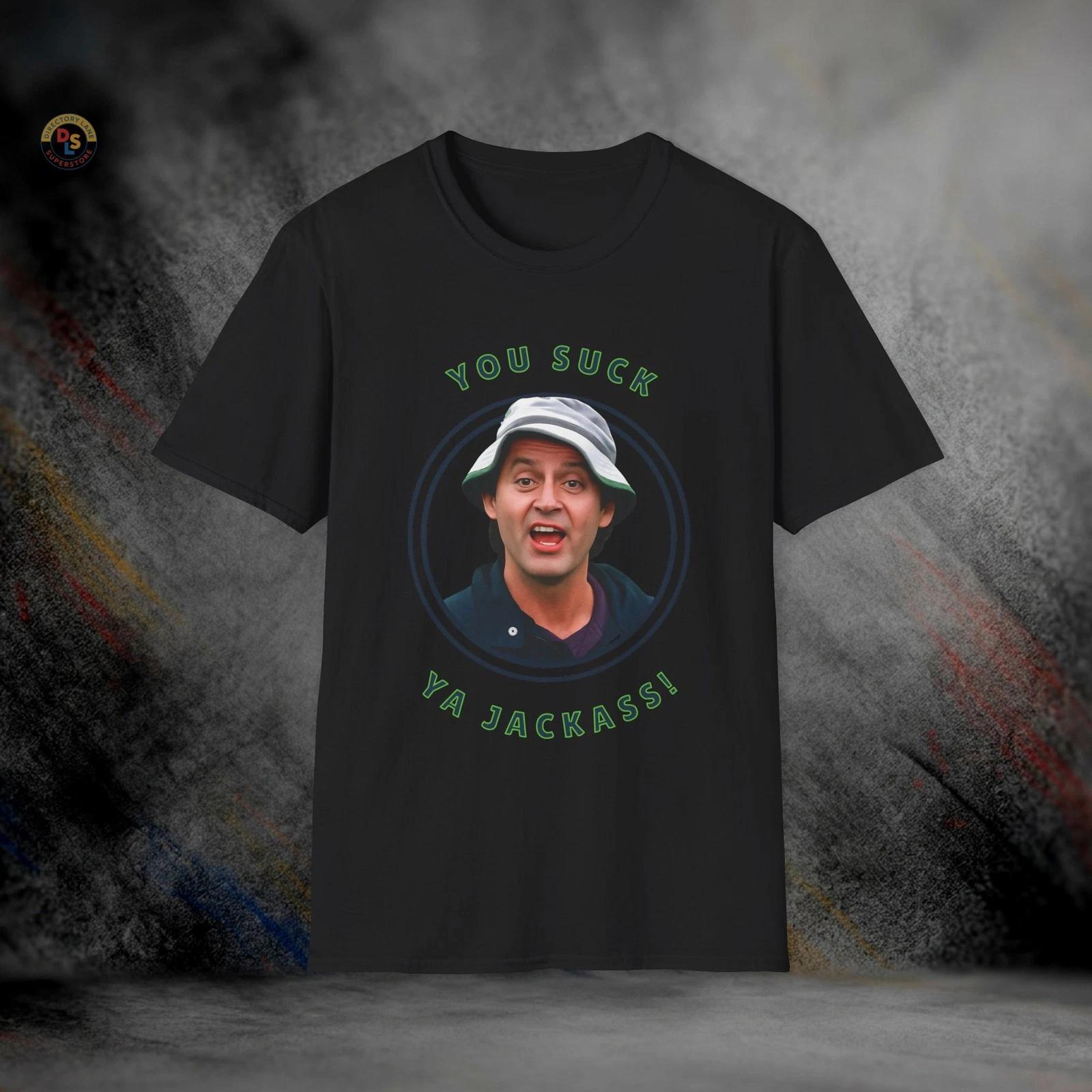 You Suck Ya Jackass! Happy Gilmore T-Shirt | Softstyle Tee XXXL